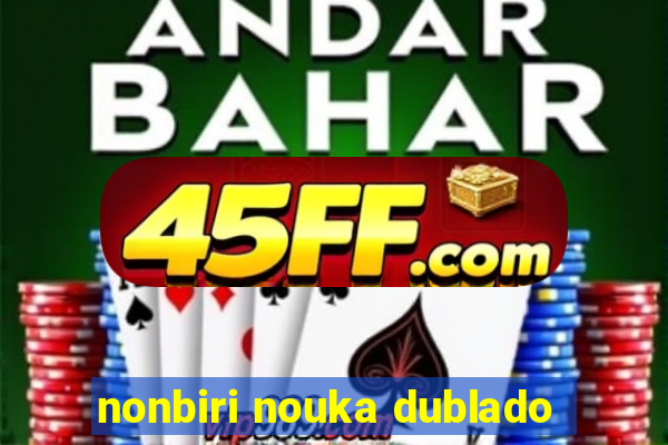 nonbiri nouka dublado